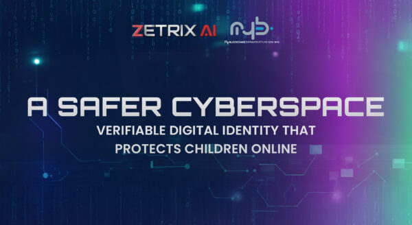 Malaysia Mengiktiraf Penyelesaian Blockchain, Zetrix Membantu Platform Media Sosial Melaksanakan Pengesahan Umur Berteraskan Privasi